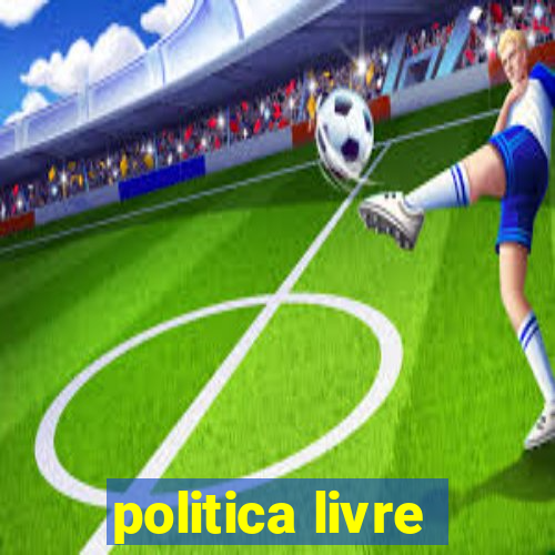 politica livre